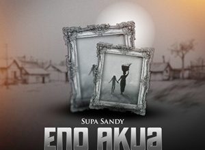 Supa Sandy – Eno Akua