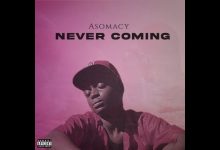 Asomacy – Never Coming