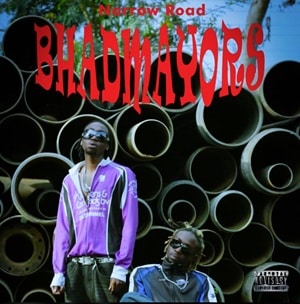 Bhadmayors – Narrow Road