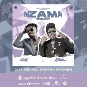 Bonyo Hyness – Nzama ft Kwaw Kese
