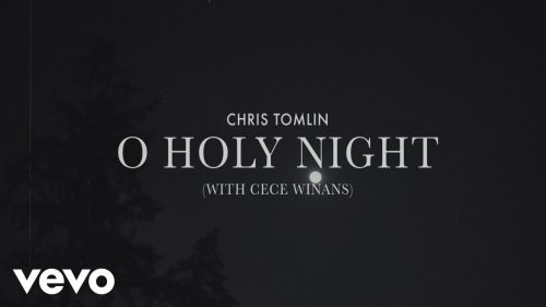 Chris Tomlin – O Holy Night Ft. CeCe Winans (Christmas Song)