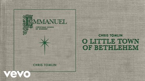 Chris Tomlin – O Little Town Of Bethlehem (Christmas Song)