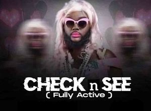 DJ Azonto – Check and See (Fully Active)