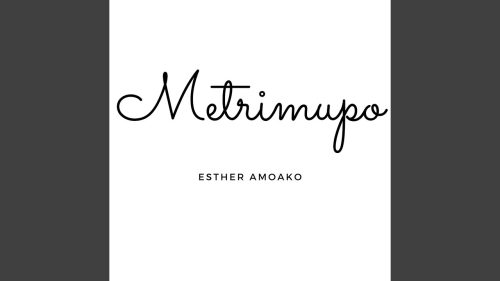 Esther Amoako - Metrimupo