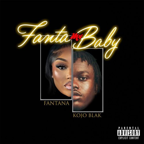 Fantana – Fanta My Baby Ft Kojo Blak