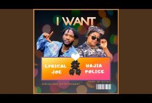 Hajia Police x Lyrical Joe - I Want