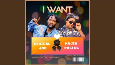 Hajia Police x Lyrical Joe - I Want