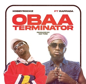 KobbyRockz – Obaa Terminator Ft Rap Fada