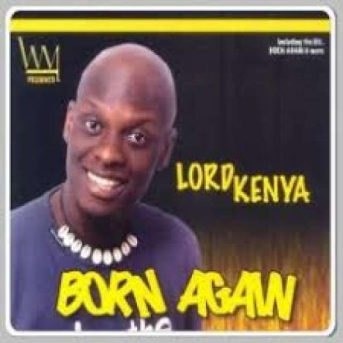 Lord Kenya – Born Again Ft Ofori Amponsah