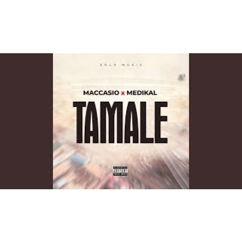 Maccasio – Tamale Ft Medikal