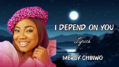 Mercy Chinwo – I Depend On You