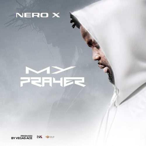 Nero X – My Prayer