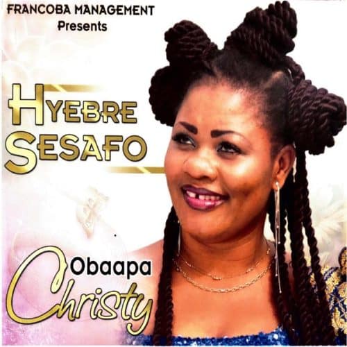Obaapa Christy – Hyebre Sesafo (Prod By Hapsy)