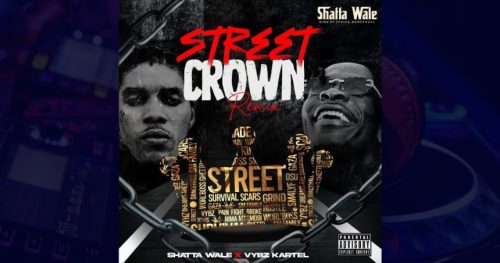 Shatta Wale x Vybz Kartel - Street Crown (Remix)