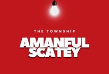 The Township – Amanful Scatey
