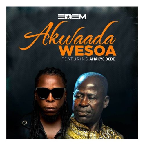 Amakye Dede – Akwadaa Wesoa