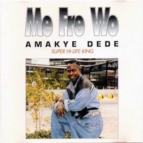 Amakye Dede – Me Fre Wo