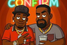 ChillyWay – Confirm Ft Sarkodie