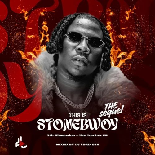 DJ Lord OTB – This Is Stonebwoy (The Sequel)