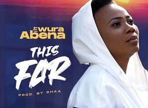Ewura Abena – This Far 3 Ewura Abena – This Far