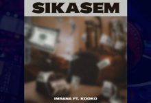 Imrana Ft Kooko - Sikasem