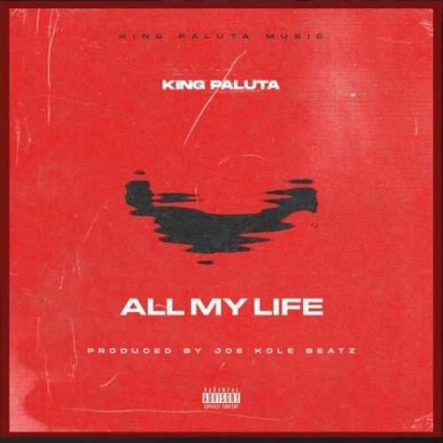 King Paluta – All My Life