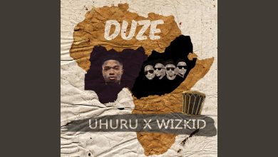 Wizkid x Uhuru - Duze