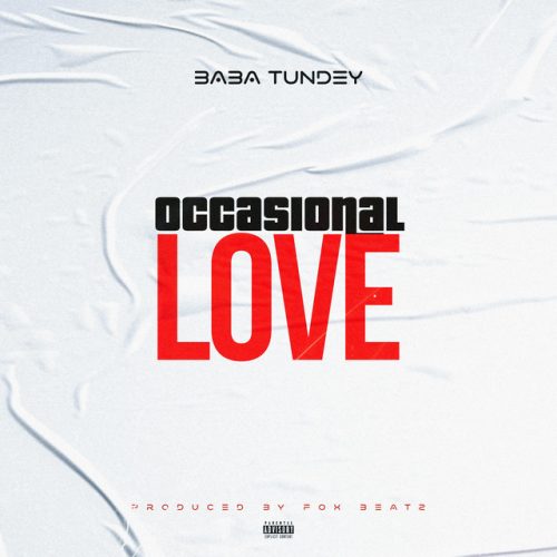 Baba Tundey – Occasional Love