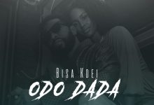 Bisa Kdei – Odo Dada