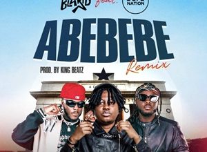 Blakid – Abebebe (Remix) Ft DopeNation