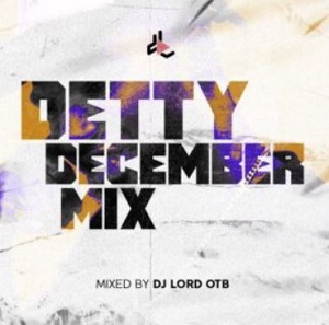 DJ Lord OTB – Detty December Mix Vol. 2