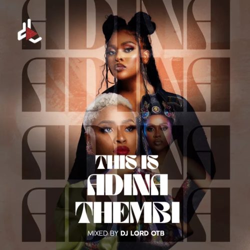 DJ Lord OTB – This Is Adina Thembi (Mixtape)
