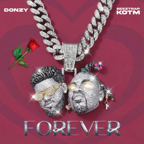 Donzy – Forever Ft Beeztrap KOTM