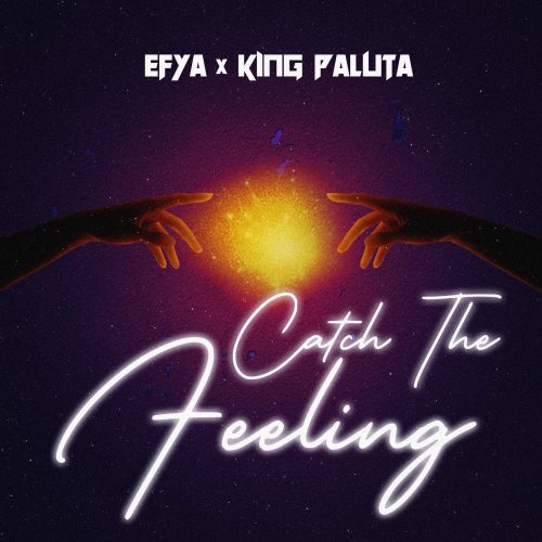 Efya – Catch The Feeling Ft King Paluta 1 Efya – Catch The Feeling Ft King Paluta