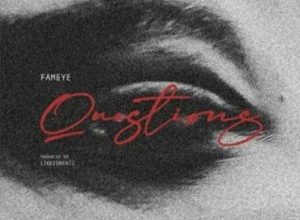 Fameye - Questions 5 Fameye - Questions