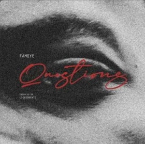 Fameye - Questions