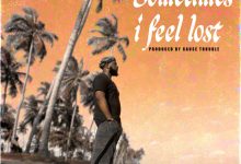 Gasmilla – Sometimes I Feel Lost