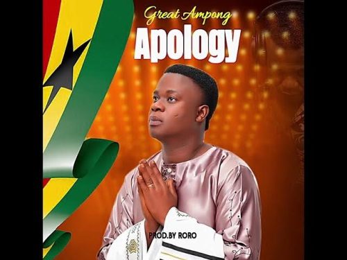 Great Ampong – Apology 1 Great Ampong – Apology