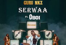Guru NKZ – Serwaa Ft Oboi