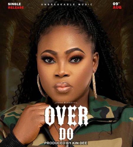 Joyce Blessing – Over Do 1 Joyce Blessing – Over Do