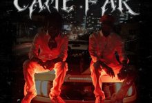 Kwaku DMC – Came Far Ft Bill Gucci