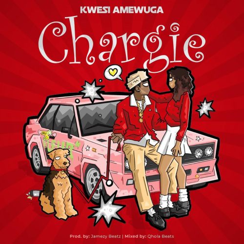 Kwesi Amewuga – Chargie 1 Kwesi Amewuga – Chargie