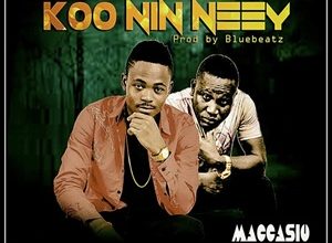 Maccasio – Koo Nin Neey Ft Don Sigli