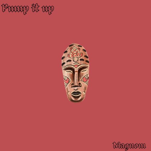 Magnom – Pump It Up 1 Magnom – Pump It Up