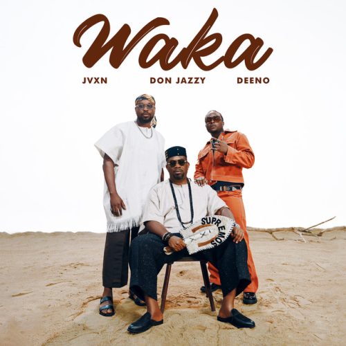 Mavins – Waka Ft Don Jazzy x Jvxn & Deeno