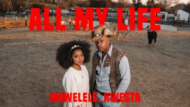 Mawelele - All My Life Ft Kwesta 4 Mawelele - All My Life Ft Kwesta