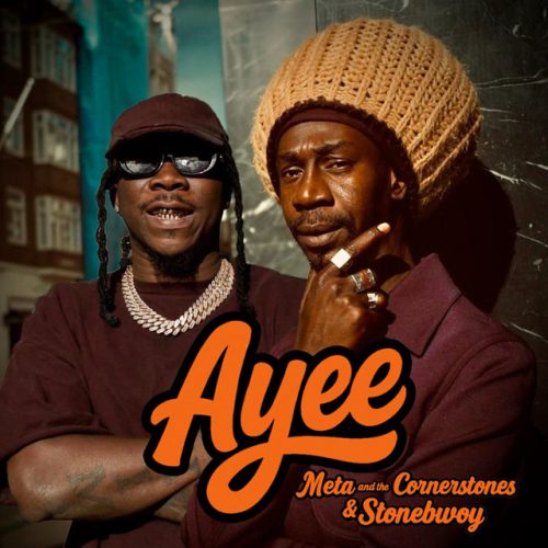 Meta And The Cornerstones – Ayee Ft Stonebwoy 1 Meta And The Cornerstones – Ayee Ft Stonebwoy
