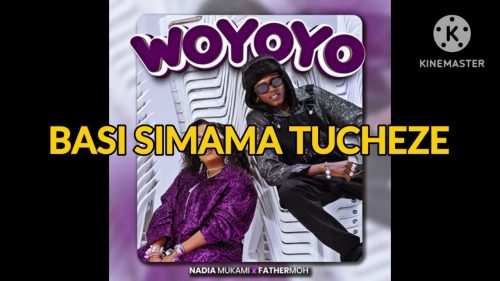 Nadia Mukami - Woyoyo Ft Fathermoh