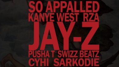 Sarkodie x Kanye West – So Appalled Ft Jay Z x Pusha T x RZA x Cyhi x Swizz Beat
