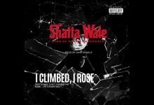 Shatta Wale - I Climbed , I Rose